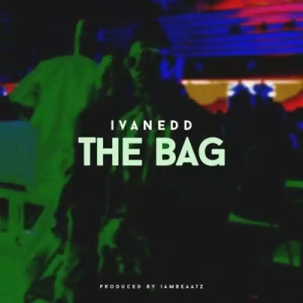 Ivan Edd - The Bag